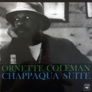 Ornette Coleman ‎– Chappaqua Suite (2016) thumbnail