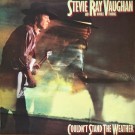 Stevie Ray Vaughan And Double Trouble ‎– Couldn´t Stand The Weather  thumbnail