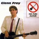 Glenn Frey – No Fun Aloud (1982) thumbnail