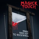 Magick Touch ‎– Heads Have Got To Rock´n´Roll (2020) thumbnail