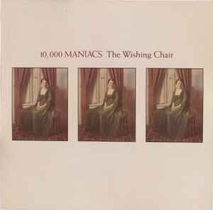 10,000 Maniacs – The Wishing Chair