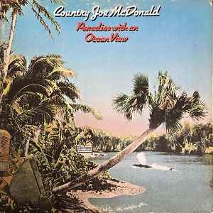 Country Joe McDonald – Paradise With An Ocean View (1975)