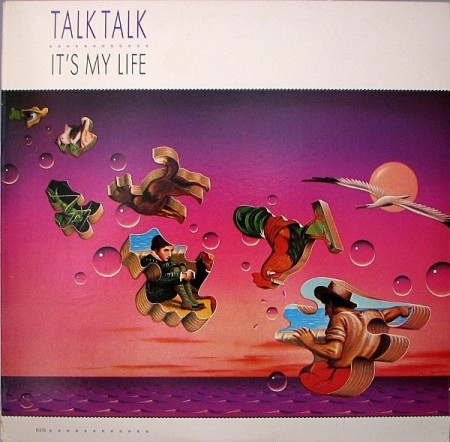 Talk Talk – It´s My Life (1984)