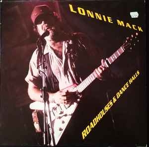 Lonnie Mack – Roadhouses & Dance Halls (EU88)