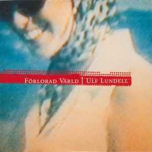 Ulf Lundell – Förlorad Värld (1996) CD single