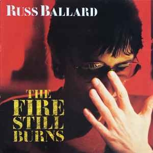 Russ Ballard – The Fire Still Burns (EU85)