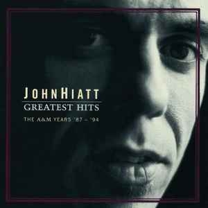 John Hiatt – Greatest Hits - The A&M Years '87 - '94 (CD)
