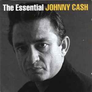Johnny Cash – The Essential Johnny Cash (2002) 2xCD