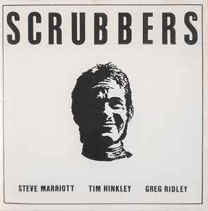 Steve Marriott, Tim Hinkley, Greg Ridley – Scrubbers (CD)