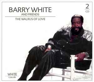 Barry White & Friends – The Walrus Of Love (2008) 2xCD