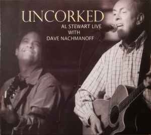 Al Stewart With Dave Nachmanoff – Uncorked (Al Stewart Live With Dave Nachmanoff) CD