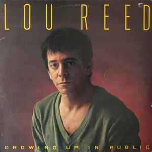 Lou Reed – Growing Up In Public (SWE80)