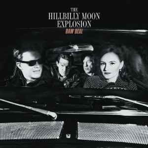 The Hillbilly Moon Explosion – Raw Deal