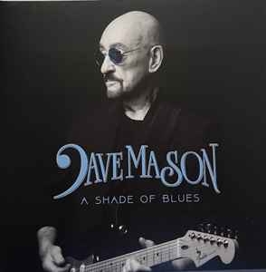 Dave Mason ‎– A Shade Of Blues