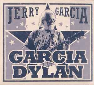 Jerry Garcia – Garcia Plays Dylan (2xCd album) 2005