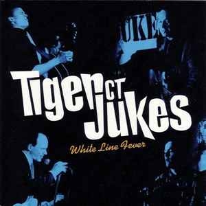 Tiger CT Jukes – White Line Fever (CD)