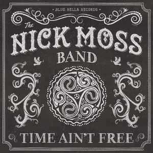 Nick Moss Band – Time Ain't Free (CD)