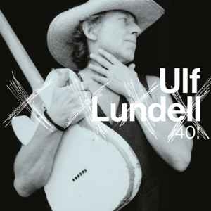Ulf Lundell – 40! (2015) 2xCD