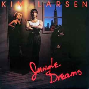 Kim Larsen – Jungle Dreams