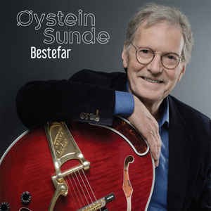 Øystein Sunde ‎– Bestefar (2016)