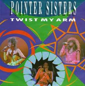 Pointer Sisters – Twist My Arm (7