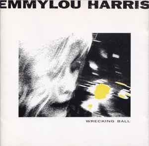 Emmylou Harris – Wrecking Ball (CD)