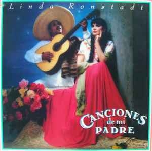 Linda Ronstadt – Canciones De Mi Padre (1987)
