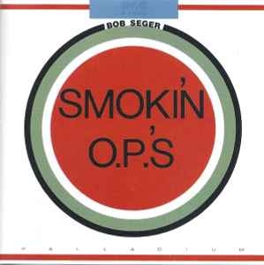 Bob Seger – Smokin' O.P.'s (CD)
