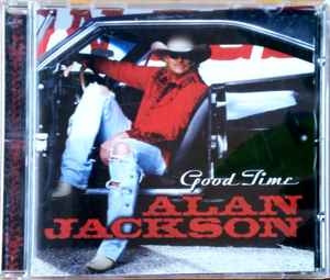 Alan Jackson – Good Time (CD)