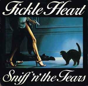 Sniff 'n' the Tears – Fickle Heart (UK82)