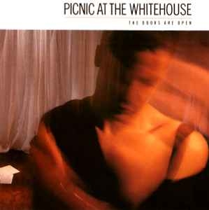 Picnic At The Whitehouse – The Doors Are Open (1987)