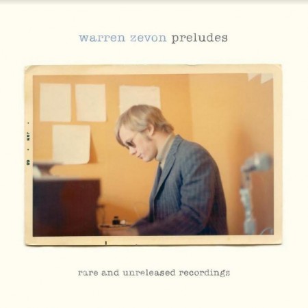 Warren Zevon – Preludes - Rare And Unreleased Recordings (2xlp+booklet) 2021