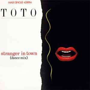 Toto – Stranger In Town (Dance Mix 12