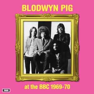 Blodwyn Pig – Blodwyn Pig At The BBC 1969-70 LP