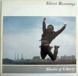 Silent Running – Shades Of Liberty