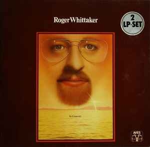 Roger Whittaker – In Concert (2xlp) 1976