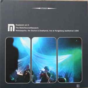 Motorpsycho, The Source & Deathprod – Roadwork Vol 2: The MotorSourceMassacre