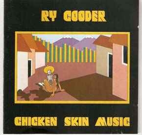 Ry Cooder – Chicken Skin Music (CD)