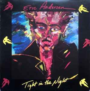 Eric Andersen – Tight In The Night