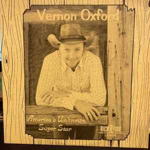Vernon Oxford – America's Unknown Super Star