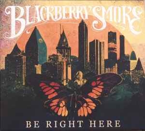 Blackberry Smoke – Be Right Here (CD)