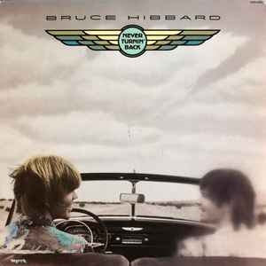Bruce Hibbard ‎– Never Turnin' Back