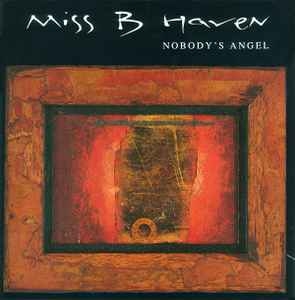 Miss B Haven – Nobody's Angel (1990)