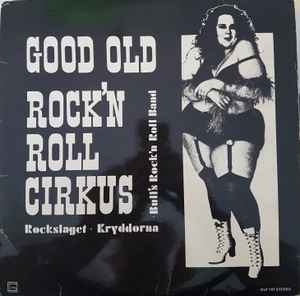 Rockslaget, Bull's Rock'n Roll Band, Kryddorna – Good Old Rock'n Roll Circus (1972)