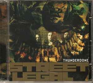 Street Legal – Thunderdome (CD)