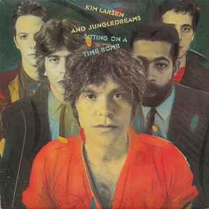 Kim Larsen And Jungledreams – Sitting On A Time Bomb
