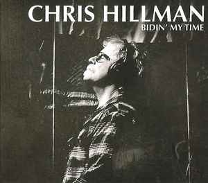 Chris Hillman – Bidin' My Time (CD)