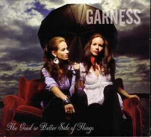 Garness – The Good Or Better Side Of Things (CD)