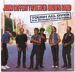 John Cafferty And The Beaver Brown Band – Tough All Over (7