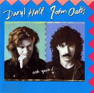 Daryl Hall & John Oates – Ooh Yeah!
